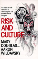 Copertina  Risk and culture : an essay on the selection of technological and environmental dangers 