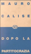 Copertina  Dopo la partitocrazia : l'Italia tra modelli e realtà