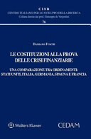 Copertina  Le costituzioni alla prova delle crisi finanziarie : una comparazione tra ordinamenti: Stati Uniti, Italia, Germania, Spagna e Francia