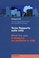 Copertina  Terzo rapporto sulle città : Mind the gap : il distacco tra politiche e città 