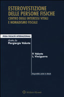 Copertina  Esterovestizione delle persone fisiche : centro degli interessi vitali e nomadismo fiscale