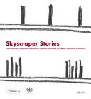 Copertina  Skyscraper stories : the Pirellone and a Sixty-year celebration of corporate culture and the regional government of Lombardy