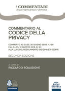 Copertina  Commentario al codice della privacy : commento al D.Lgs. 30 giugno 2003, n. 196 e al D.Lgs 10 agosto 2018, n. 101 alla luce del Regolamento  (UE) 2016/679 (GDPR)
