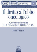Copertina  Il diritto all'oblio oncologico : commento alla L. 7 dicembre 2023, n. 193