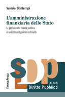 Copertina  L'amministrazione finanziaria dello Stato : la gestione della finanza pubblica in un sistema di governo multilivello