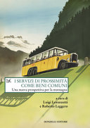 Copertina  I servizi di prossimità come beni comuni : una nuova prospettiva per la montagna
