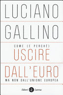 Copertina  Come (e perché) uscire dall'euro, ma non dall'Unione europea