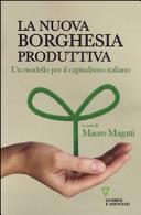 Copertina  La nuova borghesia produttiva : un modello per il capitalismo italiano