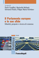 Copertina  Il Parlamento europeo e le sue sfide : dibattiti, proposte e ricerca di consenso