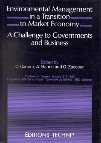 Copertina  Environmental management in a transition to a market economy : a challenge to governments and business : proceedings of the International conference held at the University of Geneva, January 6-8, 1993