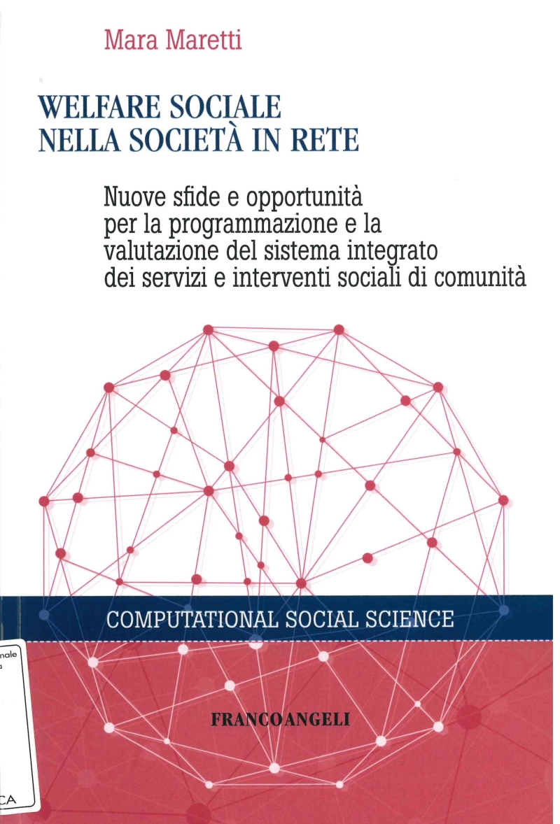 Copertina  Welfare sociale nella società in rete : nuove sfide e opportunità per la programmazione e la valutazione del sistema integrato dei servizi e interventi sociali di comunità
